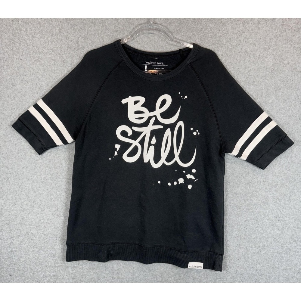 Walk In Love Be Still Shirt Womens Large Short Sleeve Pullover Crewneck Christia